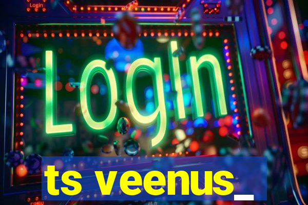 ts veenus_